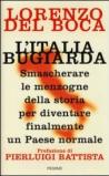 L'Italia bugiarda. Smascherare le menzogne della storia per diventare finalmente un Paese normale