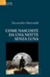 Come nascoste da una notte senza luna