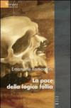 La pace della logica follia