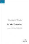 La vita guardata
