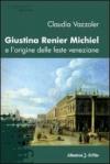 Giustina Renier Michiel e l'origine delle feste veneziane