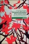 Due poeti all'ombra di acero rosso. Vera storia di un insuccesso