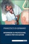 Infermiere di professione, comico per vocazione