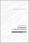 Confessioni e amorosi scheletri