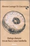Dialogo d'amore tra un buco e una ciambella