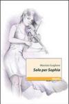 Solo per Sophia