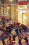 L'uomo e il determinismo cosmico (realtà e utopia)