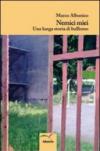 Nemici miei. Una lunga storia di bullismo