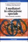 I mediatori in educazione speciale. Mezzi, strumenti e metodiche