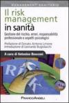 Il risk management in sanità. Gestione del rischio, errori, responsabilità professionale e aspetti psicologici