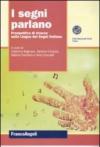 I segni parlano. Prospettive di ricerca sulla Lingua dei Segni italiana
