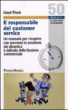 Il responsabile del customer service. Un manuale per ricoprire con successo la posizione più dinamica e delicata della funzione commerciale