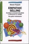 Emphathic selling. Ascoltare le emozioni del cliente e ottimizzare le vendite