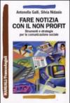 Comunicare il non profit. Strumenti e strategie per la comunicazione sociale