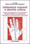 Letterature migranti e identità urbane. I centri interculturali e la promozione di spazi pubblici di espressione, narrazione e ricomposizione identitaria