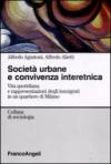 Società urbane e convivenza interetnica. Vita quotidiana e rappresentazioni degli immigrati in un quartiere di Milano