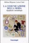 La comunicazione della moda. Significati e metodologie