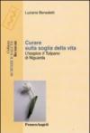 Curare sulla soglia della vita. L'hospice «Il tulipano» di Niguarda