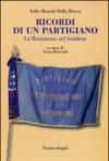 Ricordi di un partigiano. La Resistenza nel braidese