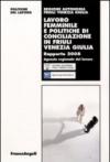 Lavoro femminile e politiche di conciliazione in Friuli Venezia Giulia. Rapporto 2008