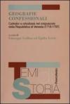 Geografie confessionali. Cattolici e ortodossi nel crepuscolo della Repubblica di Venezia (1718-1797)