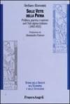 Sulle vette della Patria. Politica, guerra, e nazione nel Club alpino italiano (1863-1922) (Storia della società, dell'econom. e ist. Vol. 27)