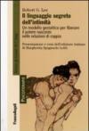 Il linguaggio segreto dell'intimità. Un modello gestaltico per liberare il potere nascosto nelle relazioni di coppia