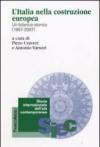 L'Italia nella costruzione europea. Un bilancio storico (1957-2007) (Storia internaz. dell'età contemporanea)