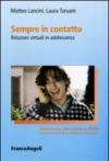 Sempre in contatto. Relazioni virtuali in adolescenza