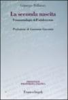 La seconda nascita. Fenomenologia dell'adolescenza (Psicoanalisi psicoterapia analitica)