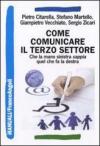 Come comunicare il terzo settore. Che la mano sinistra sappia quel che fa la destra