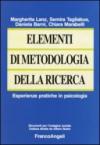 Elementi di metodologia della ricerca. Esperienze pratiche in psicologia