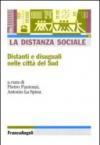 La distanza sociale. Distanti e disuguali nelle città del Sud