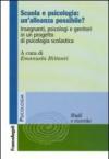 Scuola e psicologia: un'alleanza possibile? Insegnanti, psicologi e genitori in un progetto di psicologia scolastica