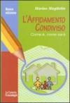 L' affidamento condiviso. Come è, come sarà