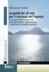 La qualità dei siti web per il successo dell'impresa. Come governare i processi di progettazione, realizzazione e gestione dei portali aziendali