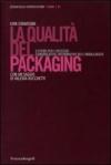 La qualità del packaging. Sistemi per l'accesso comunicativo-informativo dell'imballaggio