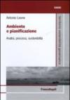 Ambiente e pianificazione. Analisi, processi, sostenibilità