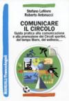 Comunicare il circolo. Guida pratica alla comunicazione e alla promozione dei circoli sportivi, del tempo libero, del wellness