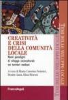 Creatività e crisi della comunità locale. Nuovi paradigmi di sviluppo socioculturale nei territori mediani