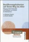 Bevolkerungskohorten auf ihrem weg ins alter. Ubergang Arbeit-Rentenalter und Strategien zum Verbleib im Arbeitsprozess
