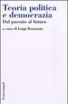 Teoria politica e democrazia. Dal passato al futuro