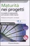 Maturità nei progetti. Un modello di miglioramento per le piccole e medie imprese