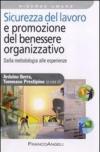 Sicurezza del lavoro e promozione del benessere organizzativo. Dalla metodologia alle esperienze