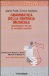 Grammatica della fantasia musicale. Introduzione all'arte di inventare musiche