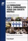 La formazione per il cambiamento verso una società digitale. Lo sviluppo della persona nell'organizzazione estesa