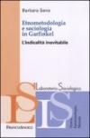 Etnometodologia e sociologia in Garfinkel. L'indicalità inevitabile