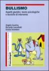 Bullismo. Aspetti giuridici, teorie psicologiche, tecniche di intervento
