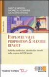 Employee value proposition & flexible benefit. Politiche retributive, attrattività e benefit nelle imprese del XXI secolo