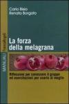 La forza della melagrana. Riflessioni per conoscere il gruppo ed esercitazioni per usarlo al meglio